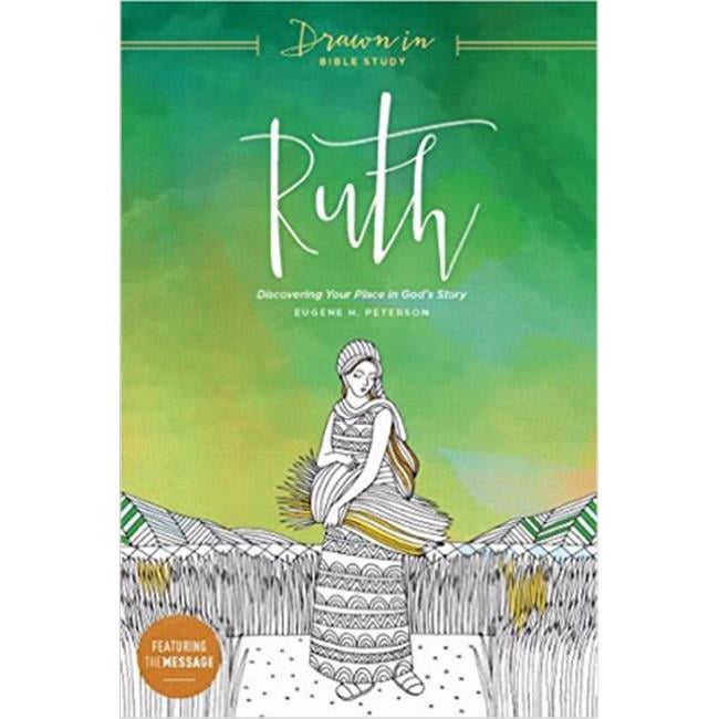 Ruth- Discovering Your Place in Gods Story