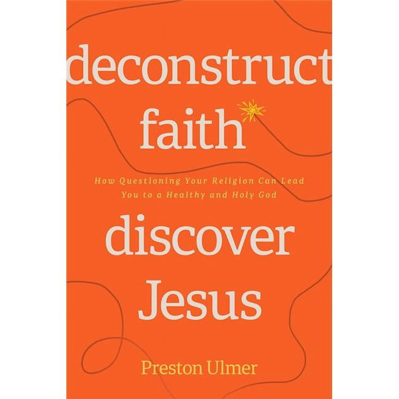 Deconstruct Faith Discover Jesus Book